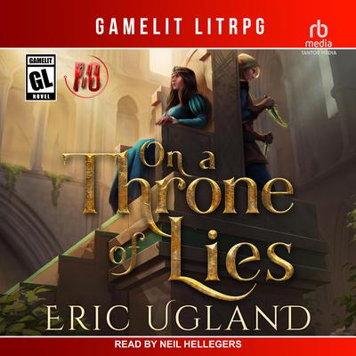 On a Throne of Lies by Eric Ugland audiobook
