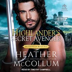 The Highlander's Secret Avenger by Heather McCollum audiobook