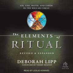 The Elements of Ritual by Deborah Lipp audiobook