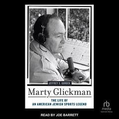 Marty Glickman by Jeffrey S. Gurock audiobook