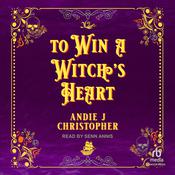 To Win a Witch's Heart by  Andie J. Christopher audiobook