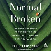 Normal Broken by  Kelly Cervantes audiobook