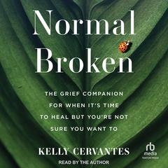Normal Broken by Kelly Cervantes audiobook