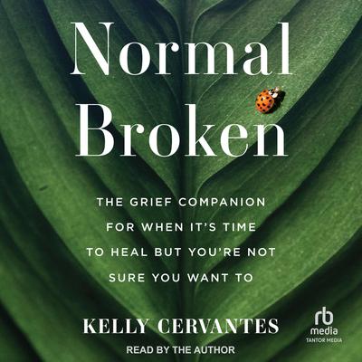 Normal Broken by Kelly Cervantes audiobook