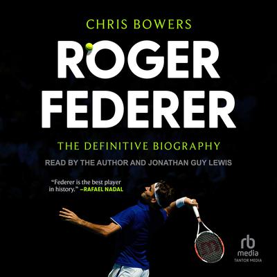 Roger Federer by Chris Bowers audiobook