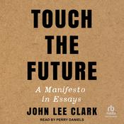 Touch the Future by  John Lee Clark audiobook