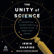 The Unity of Science by  Irwin Shapiro audiobook