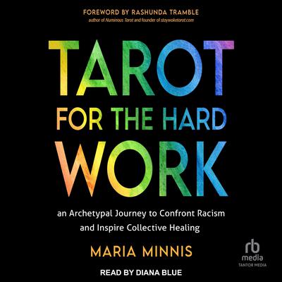 Tarot for the Hard Work by Maria Minnis audiobook