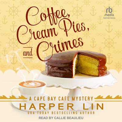 Coffee, Cream Pies, and Crimes by Harper Lin audiobook