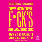 For F*ck's Sake by  Rebecca Roache audiobook