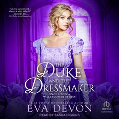 The Duke and the Dressmaker by Eva Devon audiobook