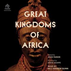Great Kingdoms of Africa by John Parker audiobook