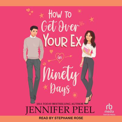 How To Get Over Your Ex in Ninety Days by Jennifer Peel audiobook