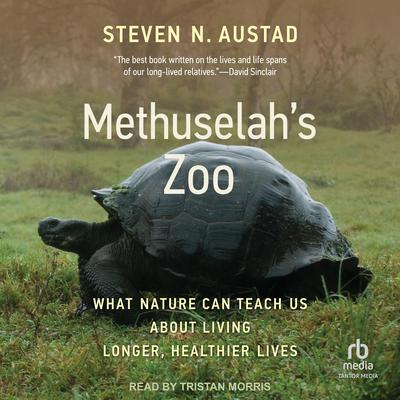 Methuselah's Zoo by Steven N. Austad audiobook
