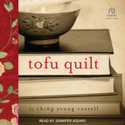 Tofu Quilt by  Ching Yeung Russell audiobook