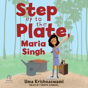 Step Up to the Plate, Maria Singh by  Uma Krishnaswami audiobook
