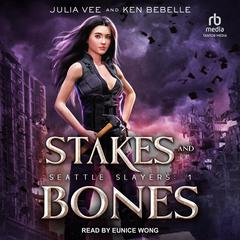 Stakes and Bones by Ken Bebelle audiobook