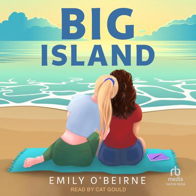 Big Island by Emily O’Beirne audiobook