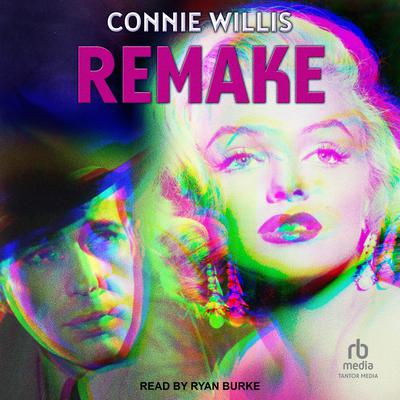 Remake by Connie Willis audiobook