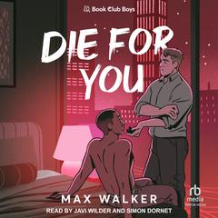 Die For You by Max Walker audiobook