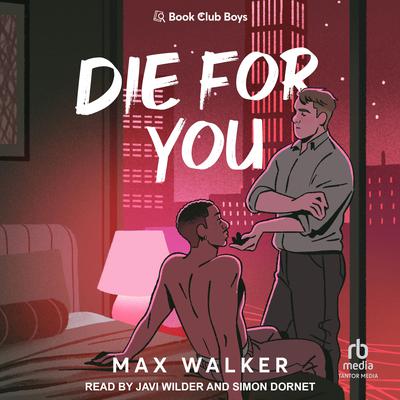 Die For You by Max Walker audiobook