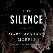 The Silence by  Mary McGarry Morris audiobook
