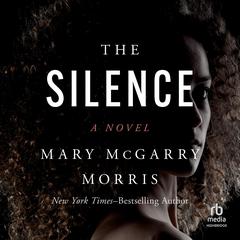 The Silence by Mary McGarry Morris audiobook