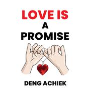 Love is a Promise by  Deng Achiek audiobook