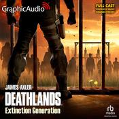 Extinction Generation [Dramatized Adaptation] by  James Axler audiobook