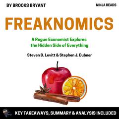 Summary: Freakonomics by Brooks Bryant audiobook
