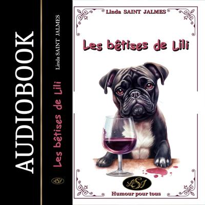 Les bêtises de Lili by Linda Saint Jalmes audiobook