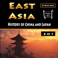 East Asia by Kelly Mass audiobook