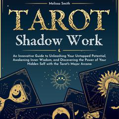 Tarot Shadow Work by Melissa Smith audiobook