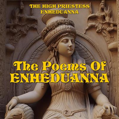 The Poems Of Enheduanna by Priestess Enheduanna audiobook