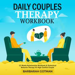 DAILY COUPLES THERAPY WORKBOOK by Barbarah Gotman audiobook