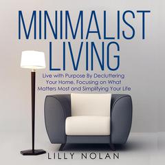 Minimalist Living by Lilly Nolan audiobook
