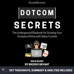 Summary: Dotcom Secrets by Brooks Bryant audiobook