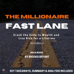 Summary: The Millionaire Fastlane by Brooks Bryant audiobook