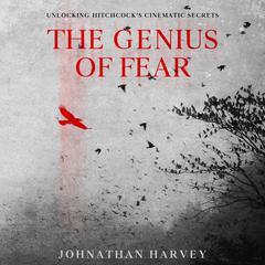 The Genius of Fear by Johnathan Harvey audiobook