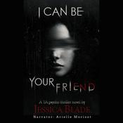 I Can Be Your Friend by  Jessica Blade audiobook