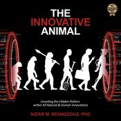 The Innovative Animal by  Nizar M. Benazzouz PhD audiobook