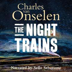 The Night Trains by Charles van Onselen audiobook