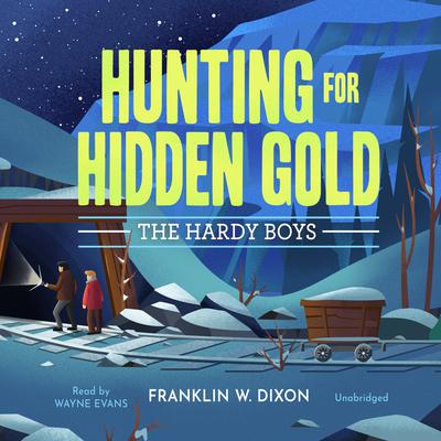 Hunting for Hidden Gold by Franklin W. Dixon audiobook