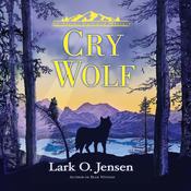 Cry Wolf by  Lark O. Jensen audiobook