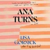 Ana Turns by  Lisa Gornick audiobook