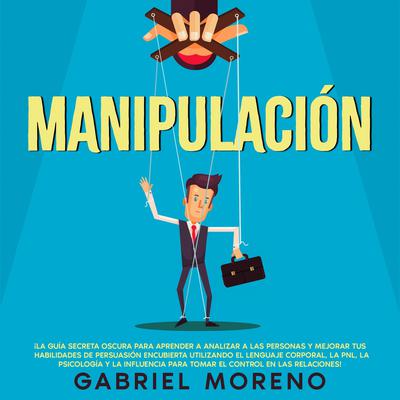 Manipulación by Gabriel Moreno audiobook