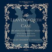 The Leavenworth Case by  Patricia Meredith audiobook