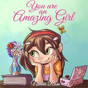 You are an Amazing Girl by  Nadia Ross audiobook
