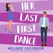 Her Last First Dance by  Melanie Jacobson audiobook