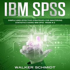IBM SPSS by Walker Schmidt audiobook
